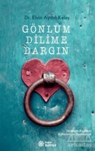 Gönlüm Dilime Dargın - Doğan Novus Yayınları