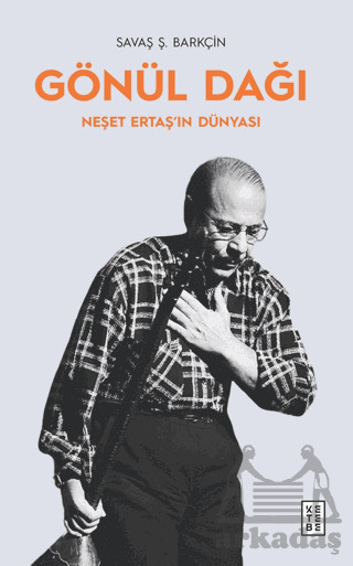 Gönül Dağı Neşet Ertaş’In Dünyası - 2