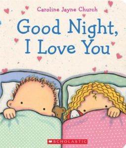 Good Night, I Love You - Scholastic USA