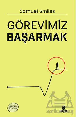 Görevimiz Başarmak - Hayat Yayınları