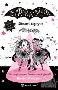 Gösteri Yapıyor - Isadora Moon 9 - Epsilon Yayınevi