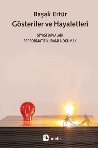 Gösteriler Ve Hayaletleri - Metis Yayınları