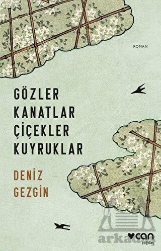Gözler Kanatlar Çiçekler Kuyruklar - Can Yayınları