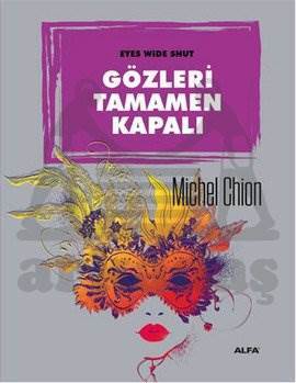 Gözleri Tamamen Kapalı - Alfa Yayıncılık