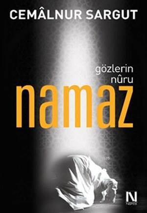 Gözlerin Nuru Namaz - Nefes Yayıncılık