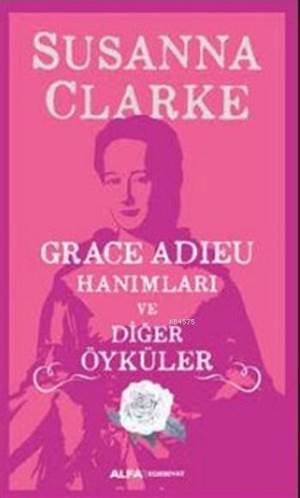 Grace Adieu Hanımları Ve Diğer Öyküler - 1