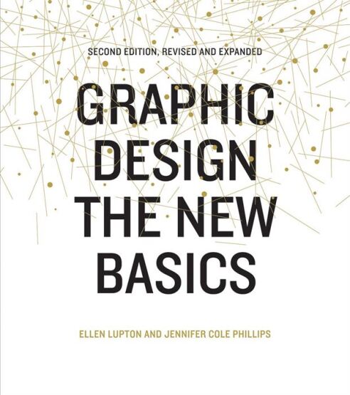 Graphic Design The New Basics (revised 2nd ed) - Princeton Architectural Press