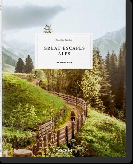 Great Escapes - Alps The Hotel Book - Taschen