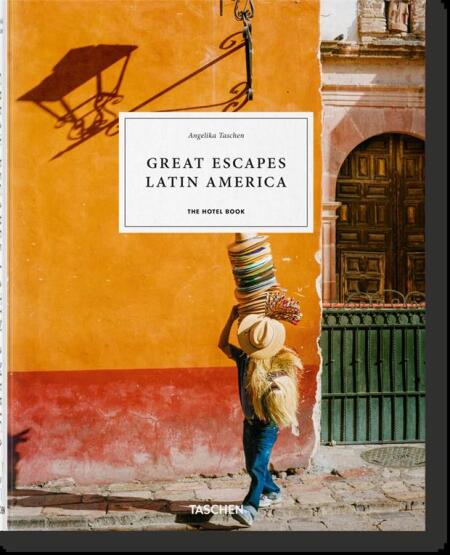 Great Escapes Latin America The Hotel Book - 1