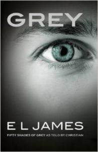 GREY: Fifty Shades of Grey as Told by Christian - Arrow Books