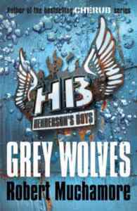 Grey Wolves (Henderson's Boys 4) - Hodder & Stoughton
