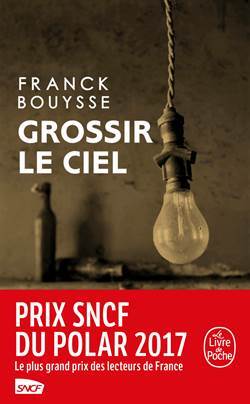 Grossir le ciel - Le Livre de Poche