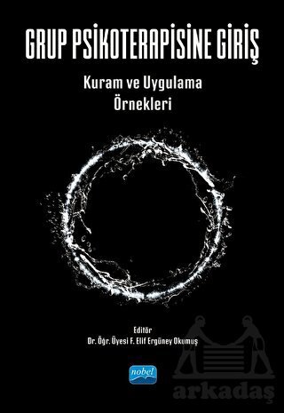 Grup Psikoterapisine Giriş - Nobel Akademik Yayıncılık