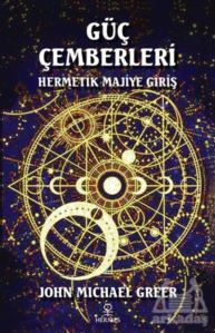 Güç Çemberleri - Hermetik Majiye Giriş - Hermes Yayınları
