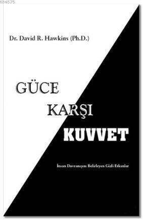 Güce Karşı Kuvvet; İnsan Davranışını Belirleyen Gizli Etkenler - Butik Yayıncılık