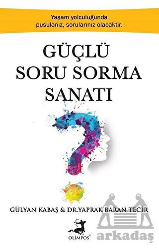 Güçlü Soru Sorma Sanatı - Olimpos Yayınları