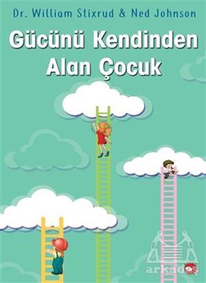 Gücünü Kendinden Alan Çocuk - Beyaz Balina Yayınları