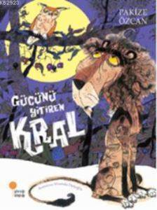 Gücünü Yitiren Kral - Günışığı Kitaplığı