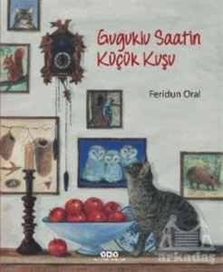 Guguklu Saatin Küçük Kuşu - Yapı Kredi Yayınları