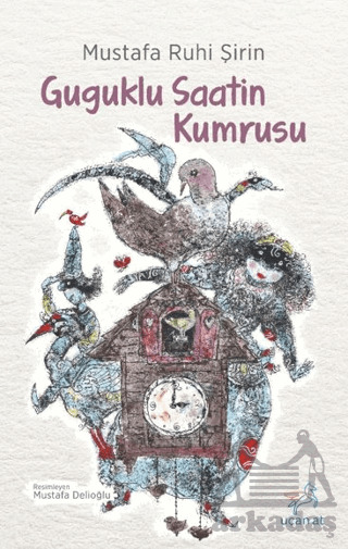 Guguklu Saatin Kumrusu - Uçan At Yayınları