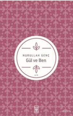 Gül Ve Ben - Timaş Yayınları