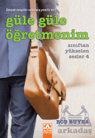 Güle Güle Öğretmenim - Altın Kitaplar