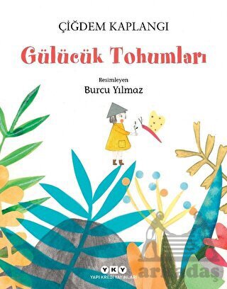 Gülücük Tohumları - Yapı Kredi Yayınları