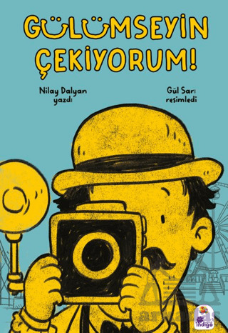 Gülümseyin Çekiyorum! - İndigo Çocuk