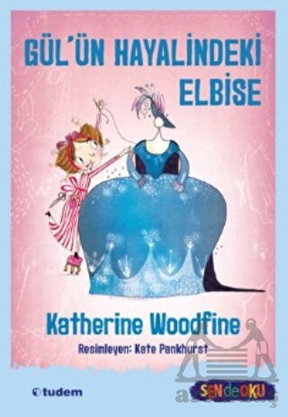 Gül’Ün Hayalindeki Elbise - Tudem Yayınları