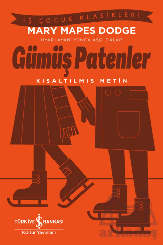 Gümüş Patenler - Kısaltılmış Metin - İş Bankası Kültür Yayınları
