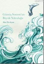 Gümüş Somon'un Büyük Yolculuğu - Doğan Egmont Yayıncılık