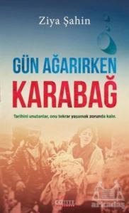 Gün Ağarırken Karabağ - Kariyer Yayınları