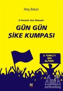 Gün Gün Şike Kumpası - İleri Yayınları