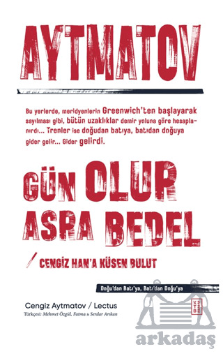 Gün Olur Asra Bedel & Cengiz Han’A Küsen Bulut - Ketebe Yayınları