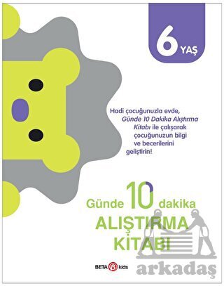 Günde 10 Dakika Alıştırma Kitabı 6 Yaş - Beta Kids