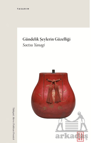 Gündelik Şeylerin Güzelliği - Ketebe Yayınları