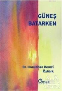 Güneş Batarken - Omca Yayınları