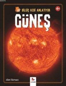 Güneş - Bilgiç Kedi Anlatıyor - Almidilli Yayınları