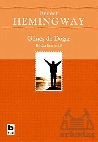 Güneş de Doğar - Bilgi Yayınevi