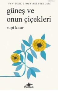 Güneş Ve Onun Çiçekleri - Pegasus Yayınları