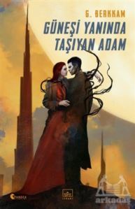 Güneşi Yanında Taşıyan Adam - İthaki Yayınları