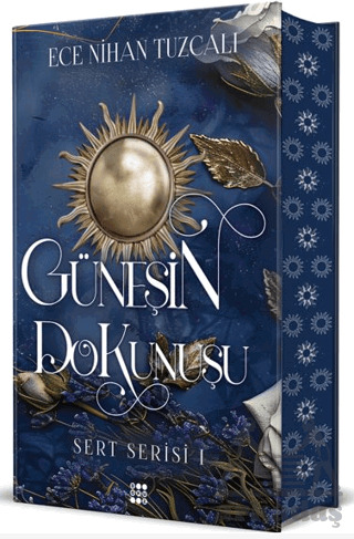 Güneşin Dokunuşu - Sert Serisi 1 - Dokuz Yayınları