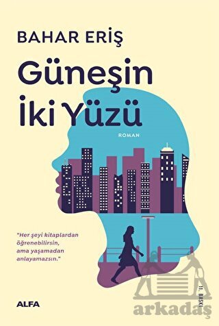 Güneşin İki Yüzü - Alfa Yayınları