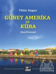 Güney Amerika Ve Küba - Kaynak Yayınları