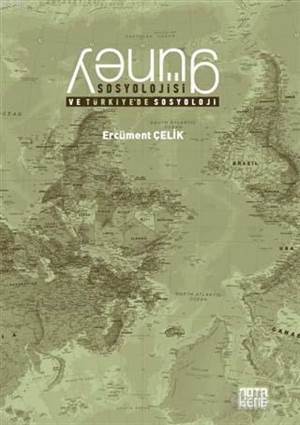 Güney Sosyolojisi Ve Türkiye'de Sosyoloji - Nota Bene Yayınları