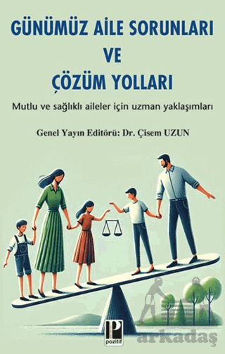 Günümüz Aile Sorunları Ve Çözüm Yolları - Pozitif Yayınları