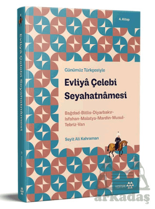 Günümüz Türkçesiyle: Evliya Çelebi Seyahatnamesi 4. Kitap - Yeditepe Yayınevi