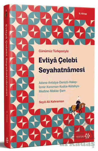 Günümüz Türkçesiyle: Evliya Çelebi Seyahatnamesi 9. Kitap - Yeditepe Yayınevi