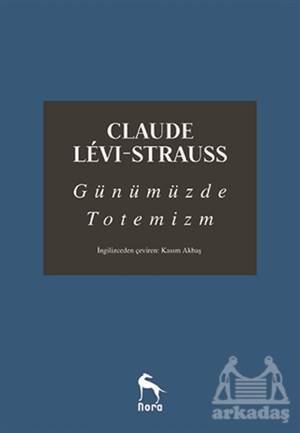 Günümüzde Totemizm - Nora Kitap