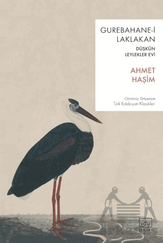 Gurebahane-İ Laklakan / Düşkün Leylekler Evi - İthaki Yayınları